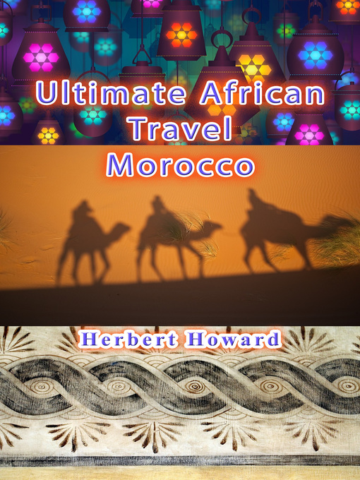 Title details for Ultimate African Travel by Herbert Howard - Available